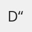 D T “dtds”