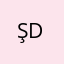 Ş** Y** d**