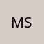 M** S**