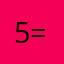 (*5=(7:)