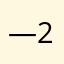 :—2