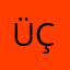 Ü & Ç