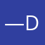 —D-D-