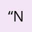 “N0”