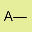 A  —-