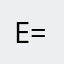 E=Z