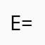 E=mc^2z