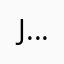 J………….8