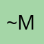 ~*Ma*~