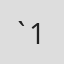 `1!@#$%&*(